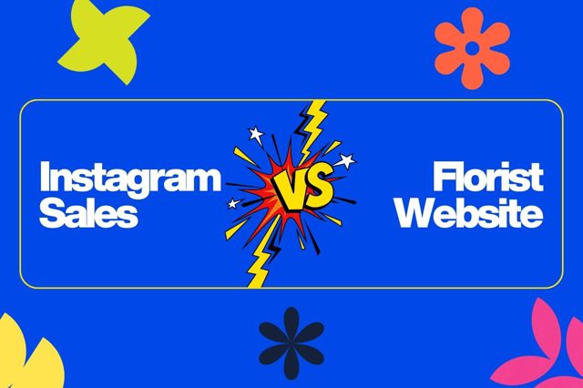 Instagram Sales vs. Florist Website: Choosing the Right Sales Channel for Your Flower Shop